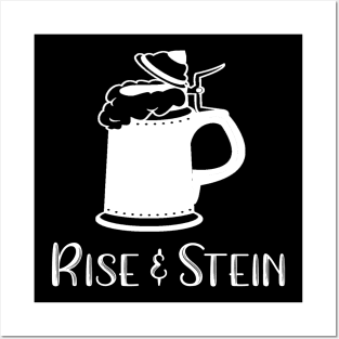 Rise and Stein Posters and Art